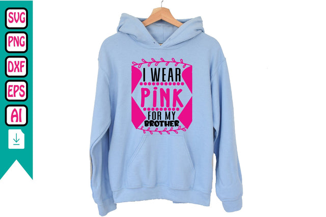 I Wear Pink For My Brother SVG Craftlabsvg24 