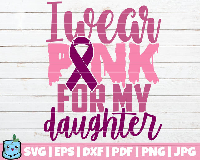 I Wear Pink For My Daughter SVG MintyMarshmallows 