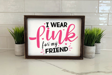 I Wear Pink for My Friend, Breast Cancer SVG SVG CraftLabSVG 