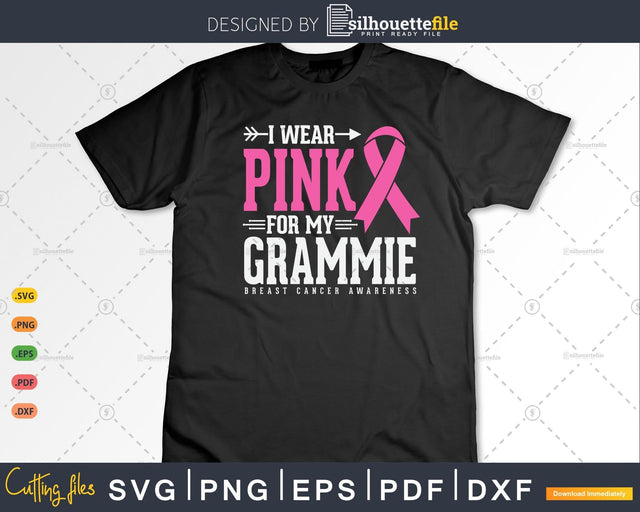 I wear Pink for my Grammie Cancer Warrior Svg Cut Files SVG Silhouette File 