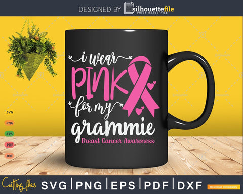 I wear Pink for my Grammie Grandma Svg Cut Files SVG Silhouette File 