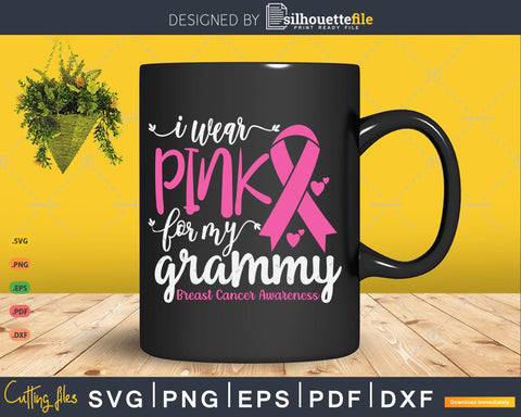 I wear Pink for my Grammy Grandma Svg Cut Files SVG Silhouette File 