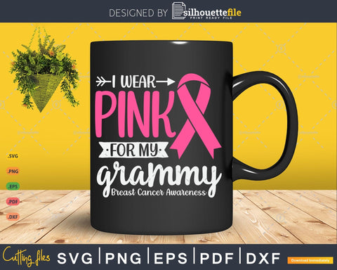 I wear Pink for my Grammy Support Squad Svg Cut Files SVG Silhouette File 