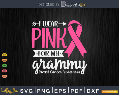 I wear Pink for my Grammy Support Squad Svg Cut Files SVG Silhouette File 
