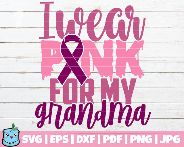 I Wear Pink For My Grandma SVG MintyMarshmallows 