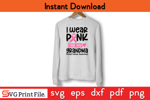 I Wear Pink For My Grandma T Shirt Ribbon Family Love SVG PNG Cricut Silhouette Cut File SVG SVG Print File 