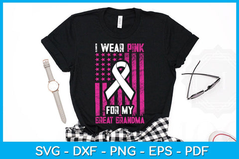 I Wear Pink For My Great Grandma With USA Flag Breast Cancer Awareness SVG Cut File SVG Creativedesigntee 