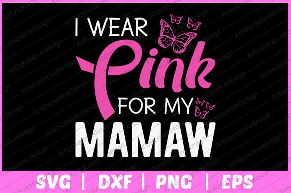 I Wear Pink For My Mamaw Breast Cancer Awareness Svg Design SVG artprintfile 