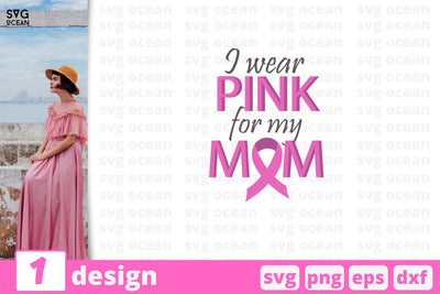 I wear pink for my mom, Awareness quotes cricut svg SVG SvgOcean 