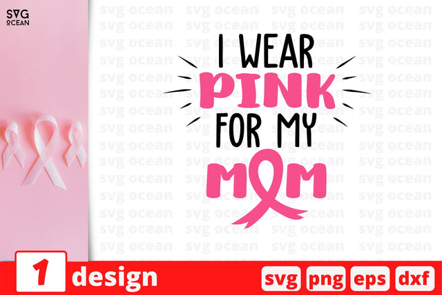 I wear pink For my mom SVG Cut File SVG SvgOcean 