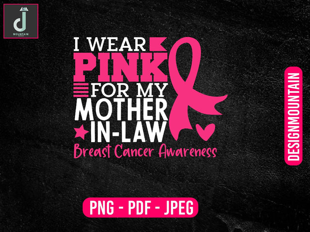 I wear pink for my mother in law breast cancer awareness svg, Cancer SVG Bundle, Cancer SVG, Cancer Awareness svg, Breast Cancer svg SVG Alihossainbd 