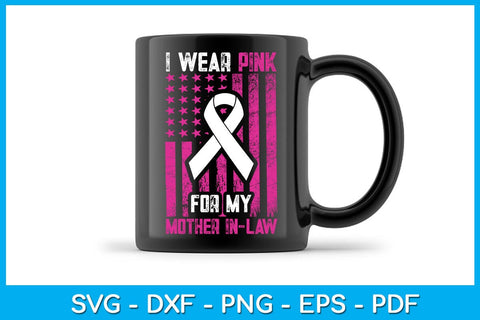 I Wear Pink For My Mother In-Law With USA Flag Breast Cancer Awareness SVG Cut File SVG Creativedesigntee 