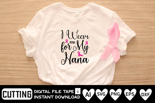 I Wear Pink for My Nana SVG CraftlabSvg29 