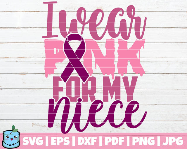 I Wear Pink For My Niece SVG MintyMarshmallows 