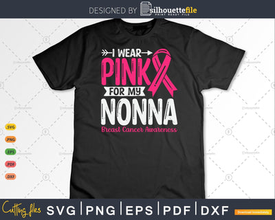 I wear Pink for my Nonna Grandma Svg Png Cut Files SVG Silhouette File 