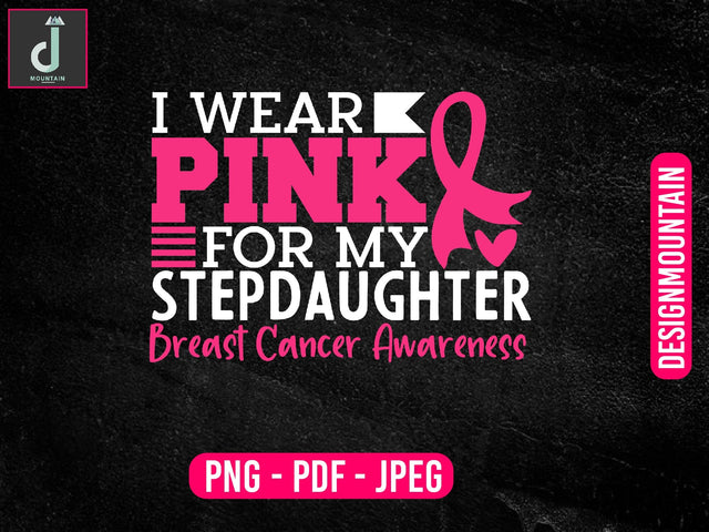 I wear pink for my Stepdaughter breast cancer awareness svg design, Breast Cancer SVG Bundle, Cancer SVG, Cancer Awareness SVG Alihossainbd 