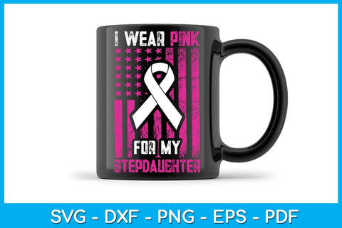 I Wear Pink For My Stepdaughter With USA Flag Breast Cancer Awareness SVG Cut File SVG Creativedesigntee 
