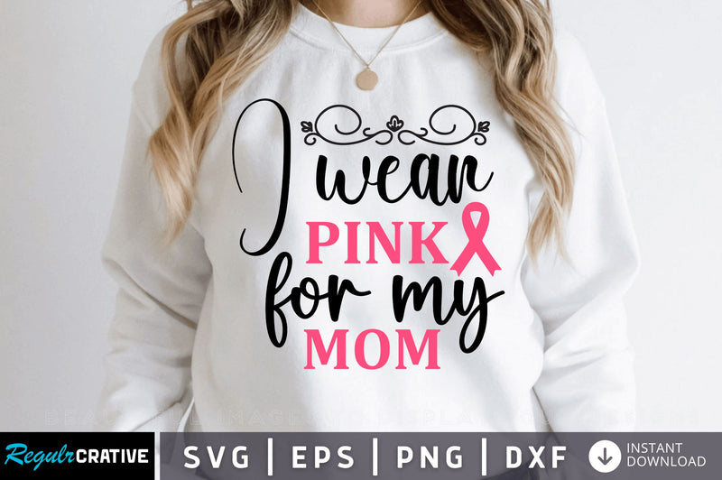 I wear pink for my SVG Design SVG Regulrcrative 