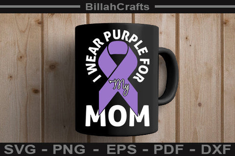 I Wear Purple For My Mom SVG File SVG BillahCrafts 