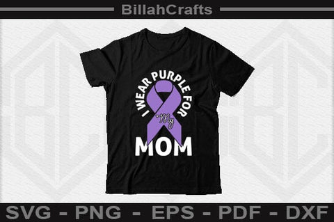 I Wear Purple For My Mom SVG File SVG BillahCrafts 
