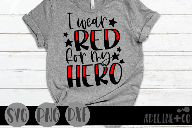 I wear red for my hero, SVG, military SVG Adeline&co 
