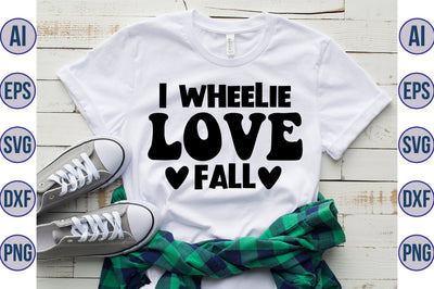 I Wheelie Love Fall svg SVG orpitasn 