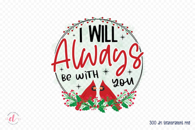 I Will Always Be with You PNG Sublimation Design Sublimation CraftLabSVG 