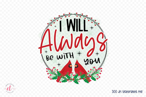 I Will Always Be with You PNG Sublimation Design Sublimation CraftLabSVG 