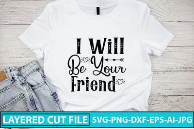 I Will Be Your Friend SVG Cut File SVG Syaman 