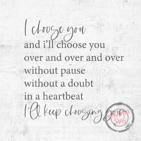 I Will Choose You Svg, I Will Keep Choosing You Svg, Wedding Svg, Farmhouse Style SVG MaiamiiiSVG 
