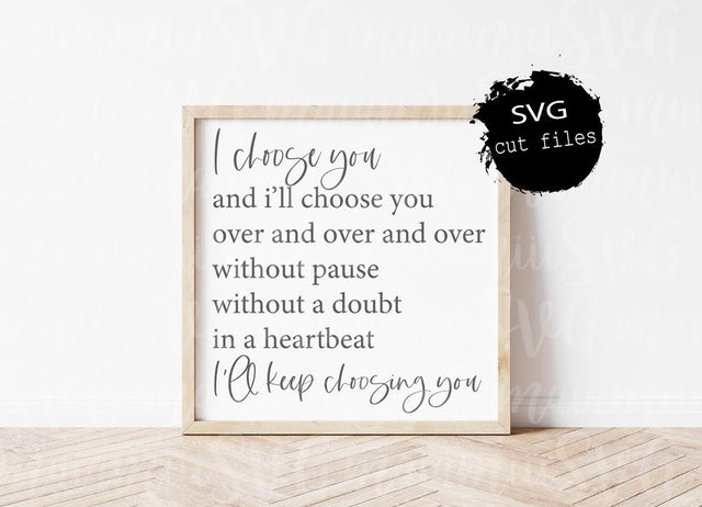 I Will Choose You Svg, I Will Keep Choosing You Svg, Wedding Svg, Farmhouse Style SVG MaiamiiiSVG 