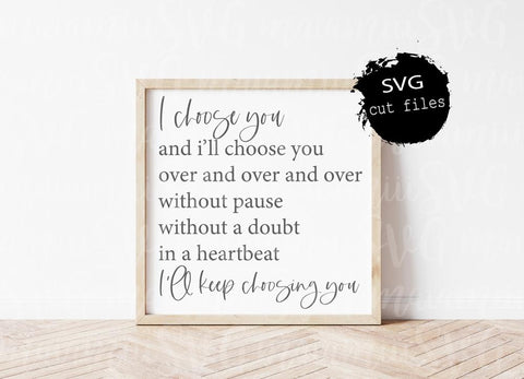 I Will Choose You Svg, I Will Keep Choosing You Svg, Wedding Svg, Farmhouse Style SVG MaiamiiiSVG 