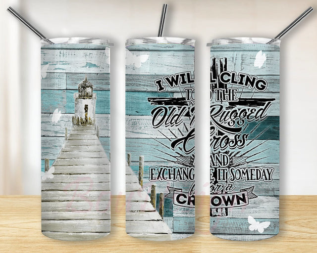 I Will Cling To The Old Rugged Cross Tumbler Design, Faith 20oz Skinny Tumbler, Christian Quote Tumbler Png, Religious Sublimation Design, Instant Download Sublimation BouDesign 