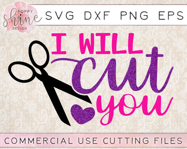 I Will Cut You SVG Poppy Shine Design 