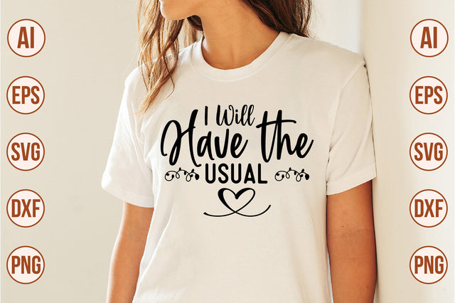 I Will Have the Usual svg f- svg SVG orpitasn 