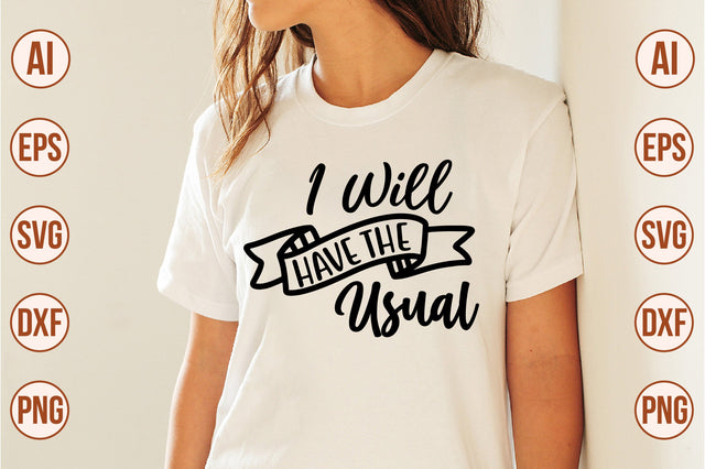 I Will Have the Usual svg- svg SVG orpitasn 