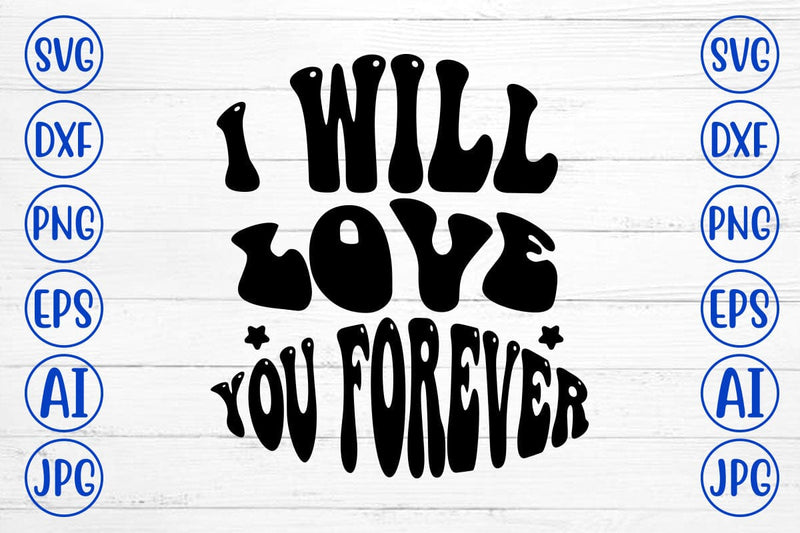 I Will Love You Forever Retro SVG SVG Syaman 