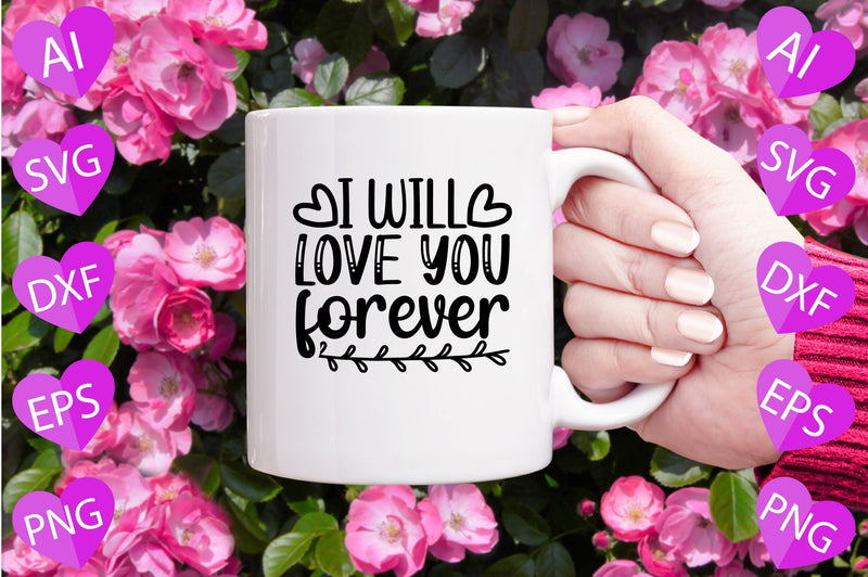I Will Love You Forever SVG CraftlabSvg29 