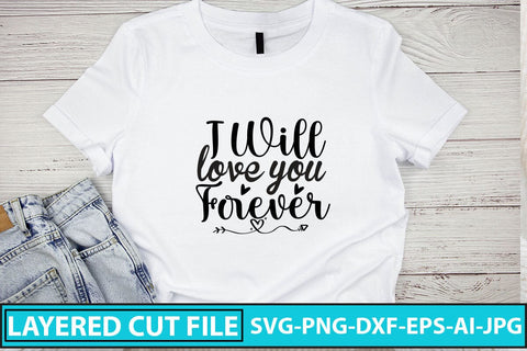 I Will Love You Forever SVG Cut File SVG Syaman 