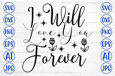 I Will Love You Forever SVG Cut File SVG Syaman 