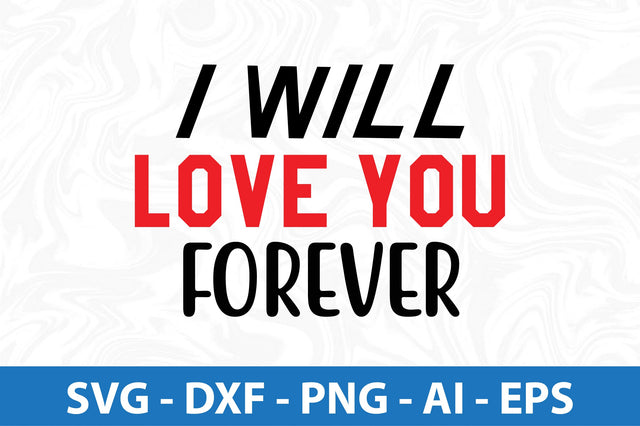 I will love you forever-svg SVG orpitasn 