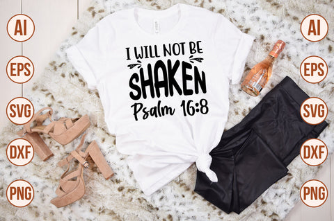 I Will Not Be Shaken Psalm 16,8- svg SVG nirmal108roy 