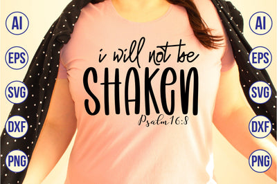 I Will Not Be Shaken Psalm16,8 svg SVG orpitasn 