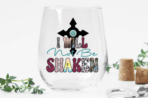 I Will Not Be Shaken Sublimation Sublimation Creativeart88 
