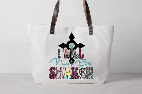 I Will Not Be Shaken Sublimation Sublimation Creativeart88 