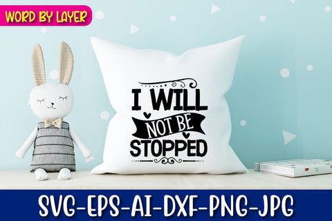 I Will Not Be Stopped Svg cut file SVG Blessedprint 