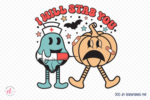 I Will Stab You - Halloween Nurse Sublimation Sublimation CraftLabSVG 