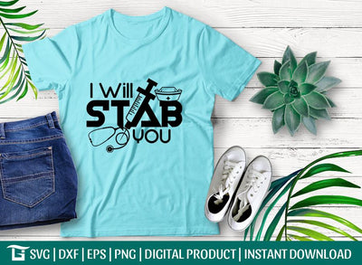 I Will Stab You Svg Cut File, Stethoscope Svg, Funny Nurse Svg, Stabbing Nurse Svg, Tshirt Design, SVG ETC Craft 