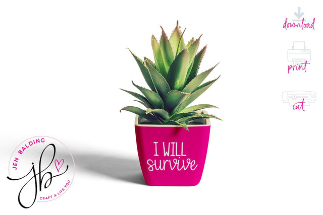 I Will Survive SVG l Plant Pun SVG Plant Pot SVG Jen Balding 