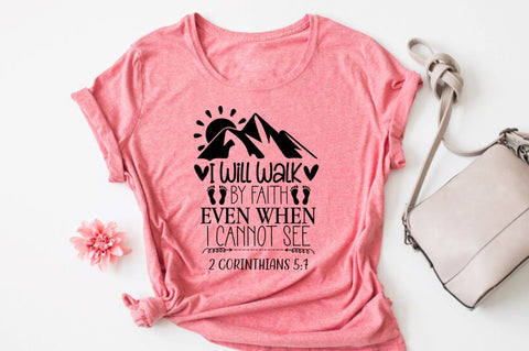 I will walk by faith even when i cannot see 2 corinthians 5:7 SVG, SVG DESIGNISTIC 
